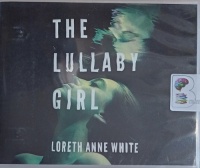 The Lullaby Girl written by Loreth Anne White performed by Julie McKay on Audio CD (Unabridged)